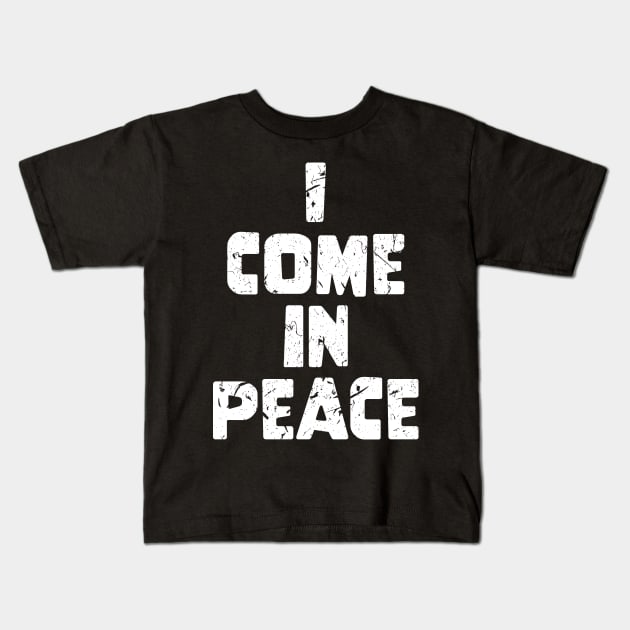 Galaxy Science Space Lover I Come In Peace Kids T-Shirt by star trek fanart and more